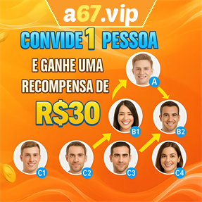 a67.vip Indique amigos para receber um bônus